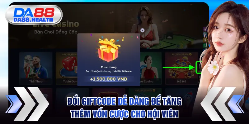 Đổi Giftcode dễ dàng để tăng thêm vốn cược cho hội viên