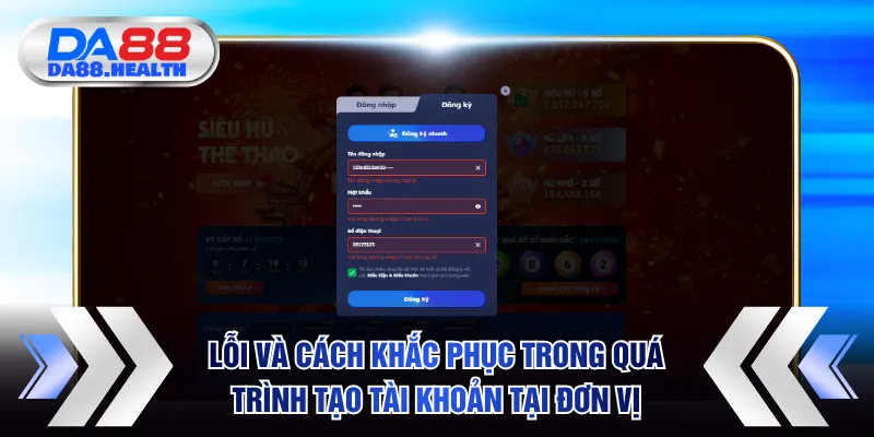 Lỗi và cách khắc phục trong quá trình tạo tài khoản tại đơn vị