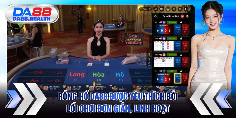 Rồng Hổ DA88 được yêu thích bởi lối chơi đơn giản, linh hoạt
